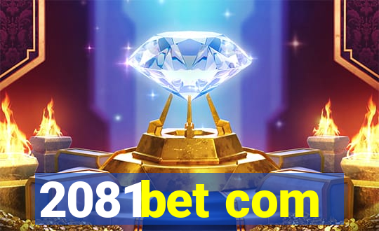 2081bet com